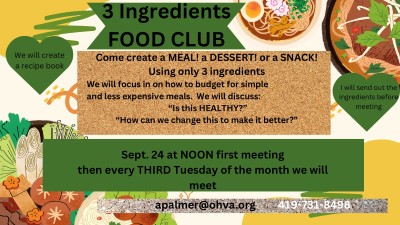 Flyer for '3 Ingredients FOOD CLUB' event. Includes details on creating meals with three ingredients, meeting on Sept. 24 at noon, and every third Tuesday. Background features illustrated food items like salad and pasta. Contact details: apalmer@ohva.org, 419-731-8498.