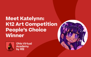 Image with text: Meet Katelynn: K12 Art Competition People's Choice Winner